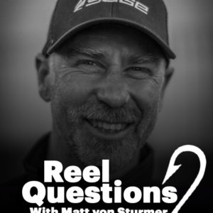 Reel Questions with Matt von Sturmer