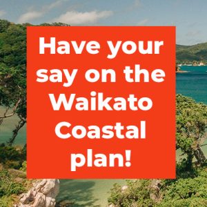 Have your say on the Waikato Regional Council regional plan